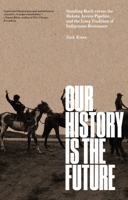 Our History Is the Future 1786636727 Book Cover