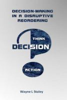 Decision Making in a Disruptive Reordering 152348036X Book Cover