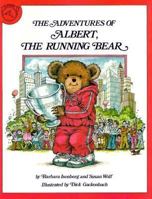 The Adventures of Albert, the Running Bear 0899191134 Book Cover