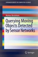 Querying Moving Objects Detected by Sensor Networks 146144926X Book Cover