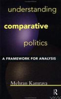 Understanding Comparative Politics: A Framework for Analysis 0415773059 Book Cover