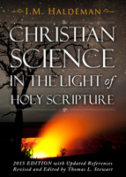 Christian Science in the Light of Holy Scripture: Is Christian Science Christian? 1940262941 Book Cover