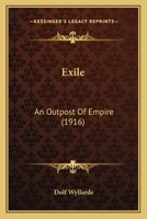 Exile: An Outpost Of Empire 0548842922 Book Cover