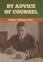 By Advice of Counsel 1515310043 Book Cover