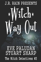 Witch Way Out: A Paranormal Women's Mystery Novel B09CGFVJYR Book Cover