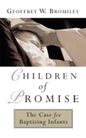 Children of Promise: The Case for Baptizing Infants 0802817971 Book Cover