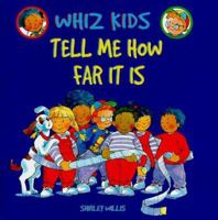 Tell Me How Far It Is (Whiz Kids) 0531159752 Book Cover