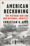 American Reckoning: The Vietnam War and Our National Identity 0670025399 Book Cover