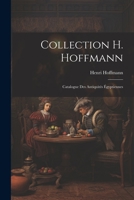 Collection H. Hoffmann: Catalogue des Antiquités Égyptiennes 1022125400 Book Cover