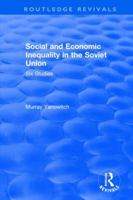 Social and Economic Inequality in the Soviet Union: Six Studies 0873321057 Book Cover