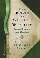 The Book of Celtic Wisdom 0446678007 Book Cover