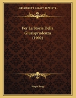 Per La Storia Della Giurisprudenza (1902) 1160223890 Book Cover