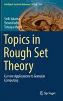 Topics in Rough Set Theory : Current Applications to Granular Computing 3030295656 Book Cover