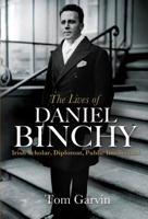 The Lives of Daniel Binchy: Irish Scholar, Diplomat, Public Intellectual 1911024051 Book Cover
