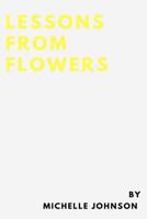 Lessons from Flowers 1537424432 Book Cover