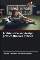 Archivistica sul design grafico Ricerca storica 6206882551 Book Cover