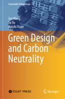 Green Design and Carbon Neutrality (Sustainable Urban Design) 9819525055 Book Cover