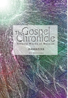The Gospel Chronicle: Narrative 1732584559 Book Cover