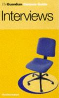 Guardian Careers Guide: Interviews 1857026276 Book Cover