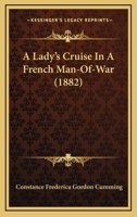 A Lady's Cruise in a French Man-Of-War 1522837477 Book Cover