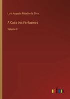 A Casa dos Fantasmas: Volume II 3368061321 Book Cover