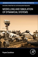 Modelling and Simulation of Dynamical Systems (Advances in Nonlinear Dynamics and Robotics (ANDC)) 0443241341 Book Cover