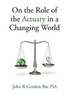 On the Role of the Actuary in a Changing World 0956430708 Book Cover