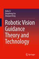 Robotic Vision Guidance Theory and Technology 981950743X Book Cover