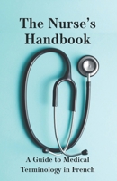 The Nurse's Handbook: French B0GHF5FYNH Book Cover