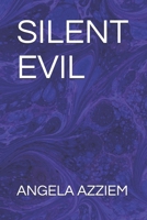 Silent Evil B08TQCY8SY Book Cover
