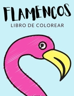 Flamencos Libro de Colorear: Libro de Colorear Flamencos, Más de 30 Páginas Para Colorear, Aves, Flamenco Enano, Flamenco Común Libro para Colorear B08QWBZDZL Book Cover