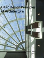 Basic Design Principles of Architecture 1460992377 Book Cover