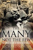The Many Not The Few: The Stolen History of the Battle of Britain 1441131515 Book Cover