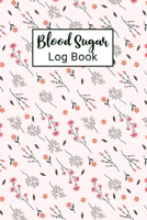 Blood Sugar Log Book: Glucose Tracker For Women. Glucose Monitoring Log -Record 2 Years Blood Sugar Levels (Before & After) Professional Diabetic Glucose Logbook B084QK94P1 Book Cover