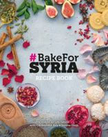 Bake for Syria Recipe Book 1527221962 Book Cover