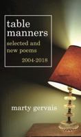 Table Manners: Selected  New Poems 2004 - 2018 1771613424 Book Cover