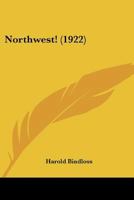 Northwest! 1517586313 Book Cover