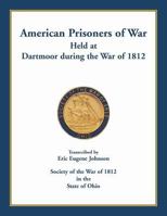 American Prisoners of War held at Dartmoor during the War of 1812 0788457209 Book Cover