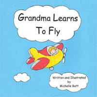Grandma Learns to Fly 1434325318 Book Cover