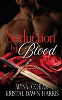 Seduction by Blood 1509236430 Book Cover