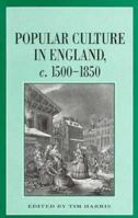 Popular Culture in England, C.1500-1850 0312124643 Book Cover