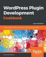 WordPress Plugin Development Cookbook 1788291182 Book Cover