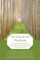 The End-of-life Handbook: A Compassionate Guide to Connecting With and Caring for a Dying Loved One 1572245115 Book Cover