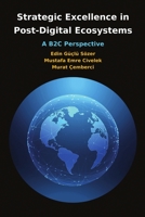 Strategic Excellence in Post-Digital Ecosystems 1609621255 Book Cover