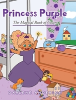 Princess Purple: The Magical Book of Colors B0C9GHFX8Z Book Cover