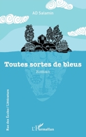 Toutes sortes de bleus 2336408732 Book Cover