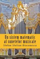 Un Sistem Matematic Al Sunetelor Muzicale 1537042645 Book Cover