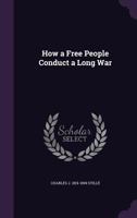 How a Free People Conduct a Long War 1359515356 Book Cover