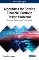 Algorithms for Solving Financial Portfolio Design Problems: Emerging Research and Opportunities 1799818853 Book Cover