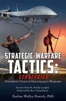 Spiritual Warfare Tactics: Strategies: Different Types of Deliverance Warfare 1631294709 Book Cover